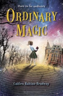 Ordinary Magic - Caitlen Rubino-Bradway