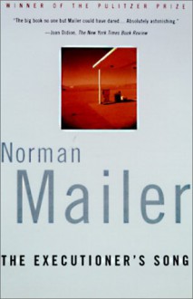 The Executioner's Song - Norman Mailer