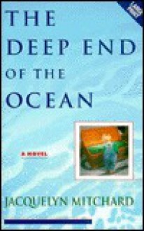 The Deep End of the Ocean - Jacquelyn Mitchard