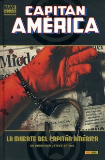 Capitán América #5: La Muerte del Capitán América - Ed Brubaker