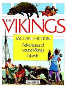 The Vikings: Adventures of Young Vikings in Jorvik - Robin Place, Chris Ryley