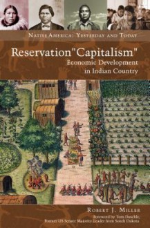 Reservation "Capitalism" - Robert J. Miller