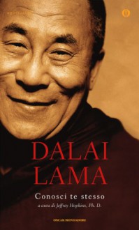 Conosci te stesso - Dalai Lama XIV, Jeffrey Hopkins, Roberto Cagliero