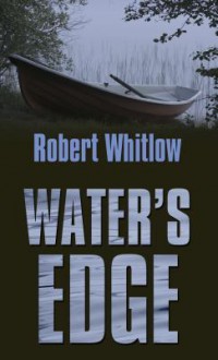 Water's Edge - Robert Whitlow