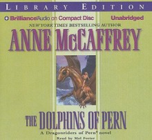 The Dolphins of Pern - Anne McCaffrey, Mel Foster