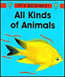 All Kinds Of Animals - Sally Hewitt