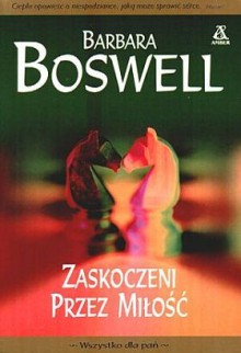 Zaskoczeni przez miłość - Barbara Boswell