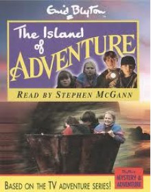 The Island Of Adventure - Enid Blyton, Stephen McGann