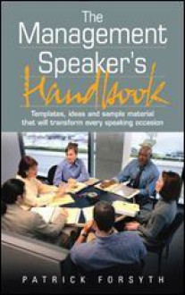 The Management Speaker's Handbook - Patrick Forsyth