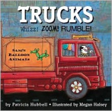 Trucks: Whizz! Zoom! Rumble - Patricia Hubbell