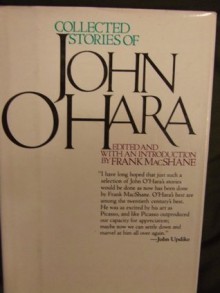 Collected Stories of John O'Hara - John O'Hara, Frank MacShane