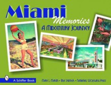 Miami Memories: A Midcentury Journey - Mary L. Martin, Tina Skinner, Nathaniel Wolfgang-Price