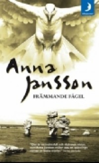 Främmande fågel - Anna Jansson