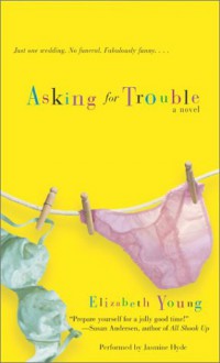 Asking for Trouble: Asking for Trouble (Audio) - Elizabeth Young, Jasmine Hyde