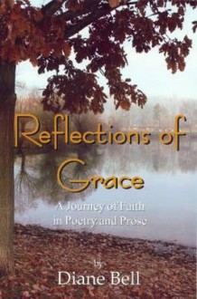 Reflections of Grace - Diane Bell