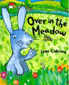 Over in the Meadow - Jane Cabrera