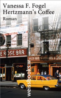 Hertzmann's Coffee: Roman (Print) - Vanessa F. Fogel, Eva Bonné