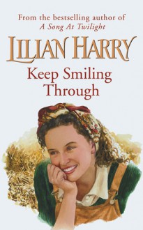 Keep Smiling Through - Lilian Harry