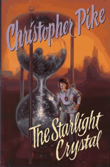 The Starlight Crystal - Christopher Pike