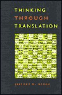 Thinking Through Translation - Jeffrey M. Green