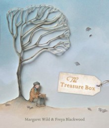 The Treasure Box - Margaret Wild, Freya Blackwood