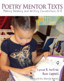 Poetry Mentor Texts - Lynne Dorfman, Rose Cappelli, Georgia Heard