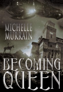 Becoming Queen - Michelle Murrain