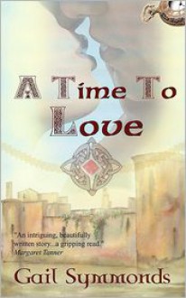 A Time to Love - Gail Symmonds