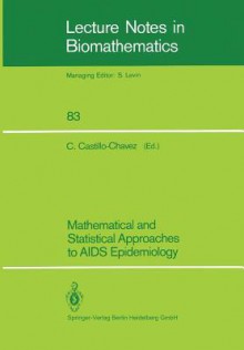 Mathematical and Statistical Approaches to AIDS Epidemiology - Carlos Castillo-Chavez