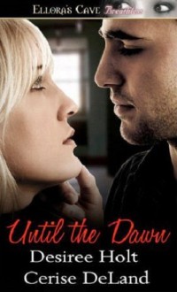 Until The Dawn - Desiree Holt, Cerise DeLand