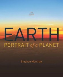 Earth: Portrait of a Planet - Stephen Marshak