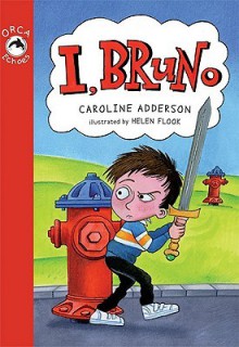 I, Bruno - Caroline Adderson