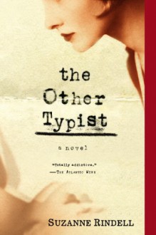 The Other Typist - Suzanne Rindell