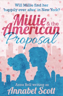 Millie and the American Proposal - Annabel Scott