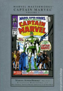 Marvel Masterworks: Captain Marvel, Vol. 1 - Stan Lee, Roy Thomas, Arnold Drake, Gene Colan, Don Heck