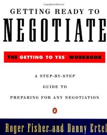 Getting Ready to Negotiate (Penguin Business) - Roger Fisher, Danny Ertel