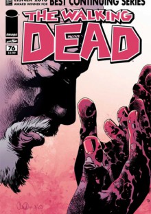 The Walking Dead #076 - Robert Kirkman, Cliff Rathburn, Charlie Adlard