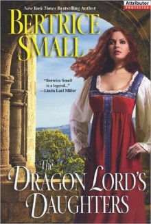 The Dragon Lord's Daughters - Bertrice Small