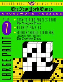 New York Times Large Print Crossword Puzzles V 7 - Eugene Maleska