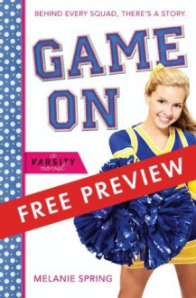 Game On - FREE PREVIEW EDITION (The First 5 Chapters) (A Varsity Novel) - Melanie Spring