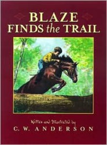 Blaze Finds the Trail - C.W. Anderson