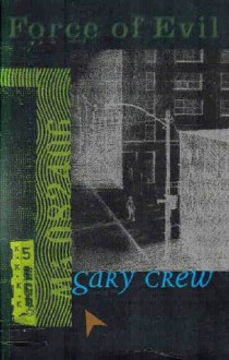 Force of Evil - Gary Crew