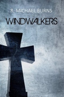 Windwalkers - R. Michael Burns