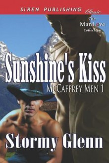 Sunshine's Kiss [Mccaffrey Men 1] (Siren Publishing Classic Manlove) - Stormy Glenn