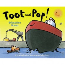 Toot and Pop! - Sebastien Braun