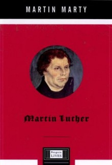 Martin Luther - Martin E. Marty