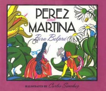 Perez and Martina: A Puerto Rican Folktale - Pura Belpré, Carlos Sanchez