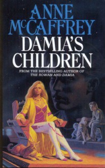 Damia's Children - Anne McCaffrey