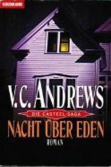 Nacht über Eden (Die Casteel-Saga, #4) - V.C. Andrews