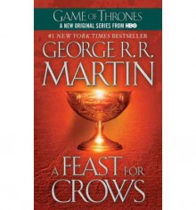 (A FEAST FOR CROWS) BY MARTIN, GEORGE R. R.(AUTHOR)Paperback Sep-2006 - George R. R. Martin